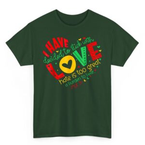 I Have Decided to Stick with Love MLK Black History Month T Shirt 03