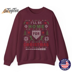 I'LL BE HOME FOR CHRISTMAS BASEBALL UGLY CHRISTMAS Sweatshirt 7 ILL BE HOME FOR CHRISTMAS BASEBALL UGLY CHRISTMAS Sweatshirt 08