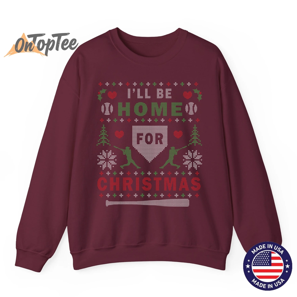 I’LL BE HOME FOR CHRISTMAS BASEBALL UGLY CHRISTMAS Sweatshirt I’LL BE HOME FOR CHRISTMAS BASEBALL UGLY CHRISTMAS Sweatshirt