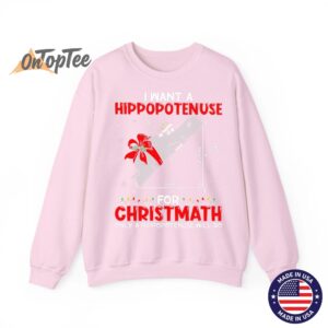 I Want a Hippopotenuse for Christmas Math teacher Sweatshirt 02