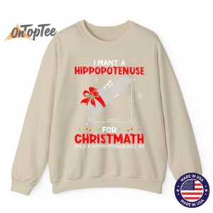 I Want a Hippopotenuse for Christmas Math teacher Sweatshirt 03