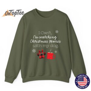 I cant Im watching Christmas movies with my dog Sweatshirt 09
