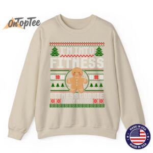 I’m Into Fitness Cookie Gingerbread Ugly Christmas Sweatshirt