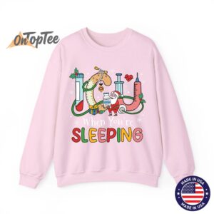 ICU When Youre Sleeping Funny ICU Nurse Christmas Sweatshirt 05