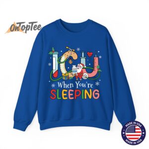 ICU When Youre Sleeping Funny ICU Nurse Christmas Sweatshirt 10