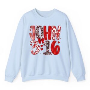 John 3 16 Religious Valentine Day Christian Sweatshirt 02