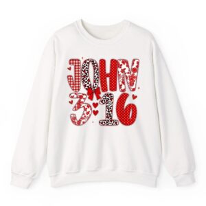 John 3 16 Religious Valentine Day Christian Sweatshirt 06
