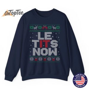 Le Tits Now Funny Xmas Let It Snow Ugly Christmas Sweatshirt 06