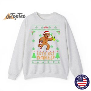 Lets Get Baked Weed Gingerbread Man Ugly Christmas Sweatshirt 02