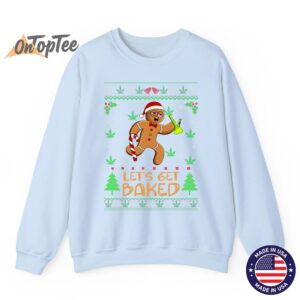 Lets Get Baked Weed Gingerbread Man Ugly Christmas Sweatshirt 04