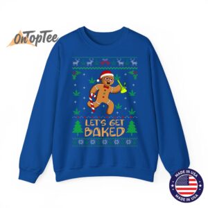 Lets Get Baked Weed Gingerbread Man Ugly Christmas Sweatshirt 10