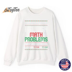 Math Teacher I Sleigh Math Problems Christmas Ugly Sweatshirt 11