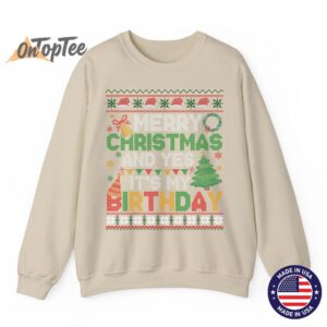 Merry Christmas Yes It’s My Birthday Ugly Xmas Sweatshirt