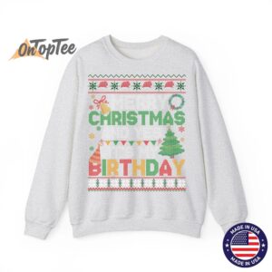 Merry Christmas Yes Its My Birthday Ugly Xmas Sweatshirt 02