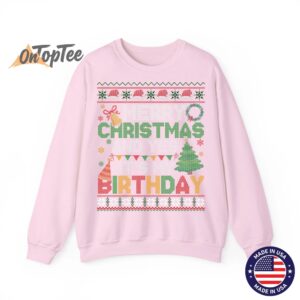 Merry Christmas Yes Its My Birthday Ugly Xmas Sweatshirt 05