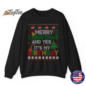 Merry Christmas Yes Its My Birthday Ugly Xmas Sweatshirt 07