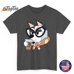 Muffin Grannies Bluey Coffee T Shirt Funny Coffee Lover Tee 02