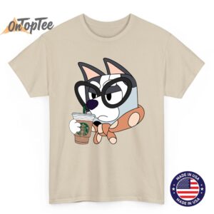 Muffin Grannies Bluey Coffee T Shirt Funny Coffee Lover Tee 03