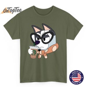Muffin Grannies Bluey Coffee T Shirt Funny Coffee Lover Tee 04