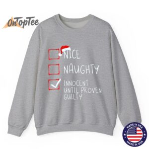 Nice Naughty Innocent Until Proven Guilty Christmas List Sweatshirt 03