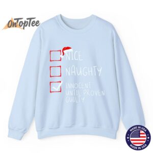 Nice Naughty Innocent Until Proven Guilty Christmas List Sweatshirt 04