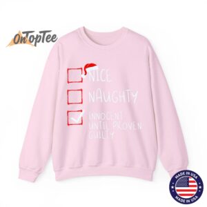 Nice Naughty Innocent Until Proven Guilty Christmas List Sweatshirt 05