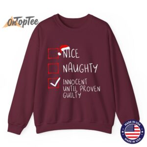 Nice Naughty Innocent Until Proven Guilty Christmas List Sweatshirt 08
