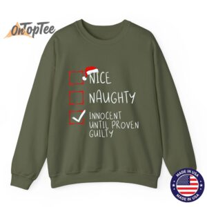Nice Naughty Innocent Until Proven Guilty Christmas List Sweatshirt 09