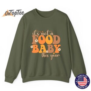 Not A Food Baby This Year Thanksgiving Pregnancy Sweatshirt 11