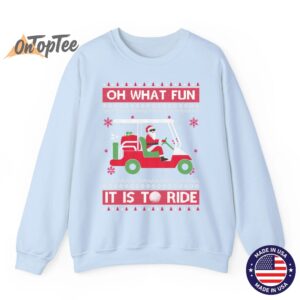 Oh What Fun It Is To Ride Golf Ugly Christmas Sweatshirt 04