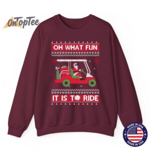 Oh What Fun It Is To Ride Golf Ugly Christmas Sweatshirt 08