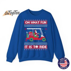 Oh What Fun It Is To Ride Golf Ugly Christmas Sweatshirt 10