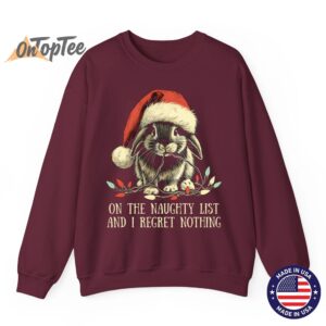 On The Naughty List And I Regret Nothing Rabbit Christmas Sweatshirt 08