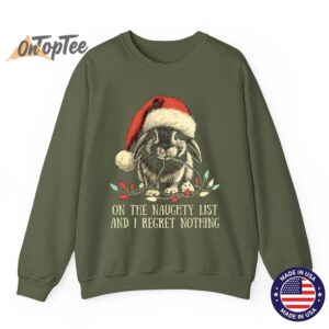 On The Naughty List And I Regret Nothing Rabbit Christmas Sweatshirt 09