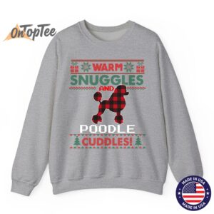 Poodle Dog Christmas Pajama Shirt Ugly Christmas Sweatshirt WARM SNUGGLES AND 03