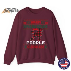Poodle Dog Christmas Pajama Shirt Ugly Christmas Sweatshirt WARM SNUGGLES AND 08