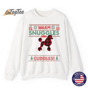 Poodle Dog Christmas Pajama Shirt Ugly Christmas Sweatshirt WARM SNUGGLES AND 11
