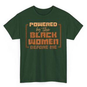Powered by The Black Women Before Me Black History African T Shirt 04