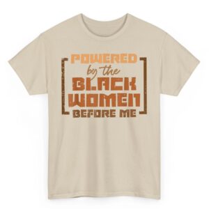 Powered by The Black Women Before Me Black History African T Shirt 07