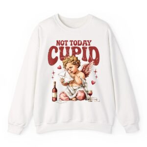 Retro Not Today Cupid Sarcastic Valentine XOXO Hearts Love Sweatshirt 06