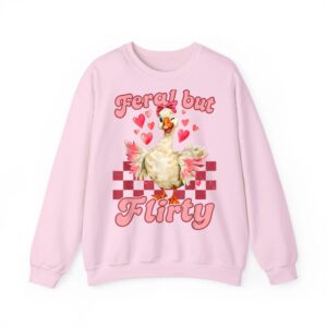 Sassy Valentine Feral But Flirty Funny Duck Men Women Humor Sweatshirt