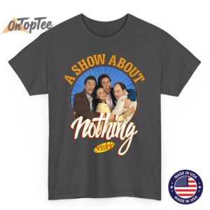 Seinfeld A Show About Nothing Circle Portrait T Shirt 02