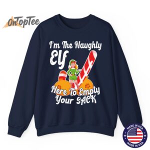 Sexy Elf Here Empty Your Sack Rude Naughty Christmas Candy Sweatshirt 5 Sexy Elf Here Empty Your Sack Rude Naughty Christmas Candy Sweatshirt 06