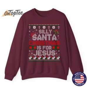 Silly Santa Christmas Is For Jesus Christian Ugly Sweatshirt 7 Silly Santa Christmas Is For Jesus Christian Ugly Sweatshirt 08
