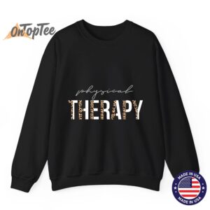 Stay Fit and Healthy Ideas Physical Therapist Sweatshirt