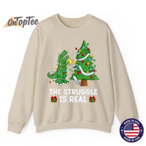 Struggle Is Real Dinosaur T-Rex Dino Christmas Tree Sweatshirt