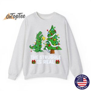 Struggle Is Real Dinosaur T Rex Dino Christmas Tree Sweatshirt 02