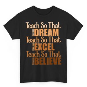 Teach So That They Can Dream Excel Teacher Black History BHM T-Shirt