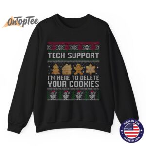 Tech Support Im Here To Delete Your Cookies Christmas Sweatshirt 07