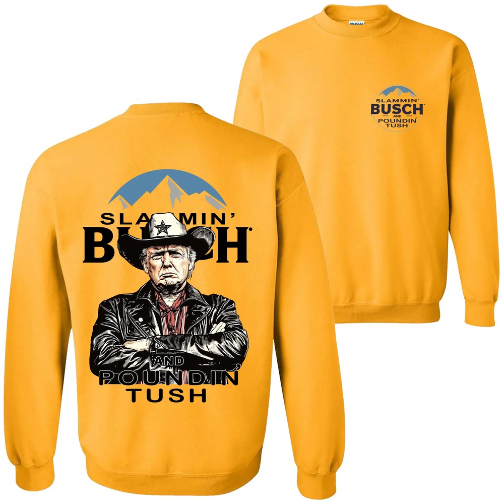 Trump With Busch Light Sweatshirt, Slammin’ Busch ‘Poundin’ Tush’ Tee Trump With Busch Light Sweatshirt, Slammin’ Busch ‘Poundin’ Tush’ Tee